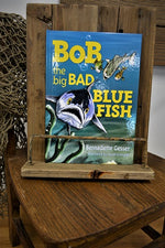 Load image into Gallery viewer, Bob the Big Bad Bluefish
